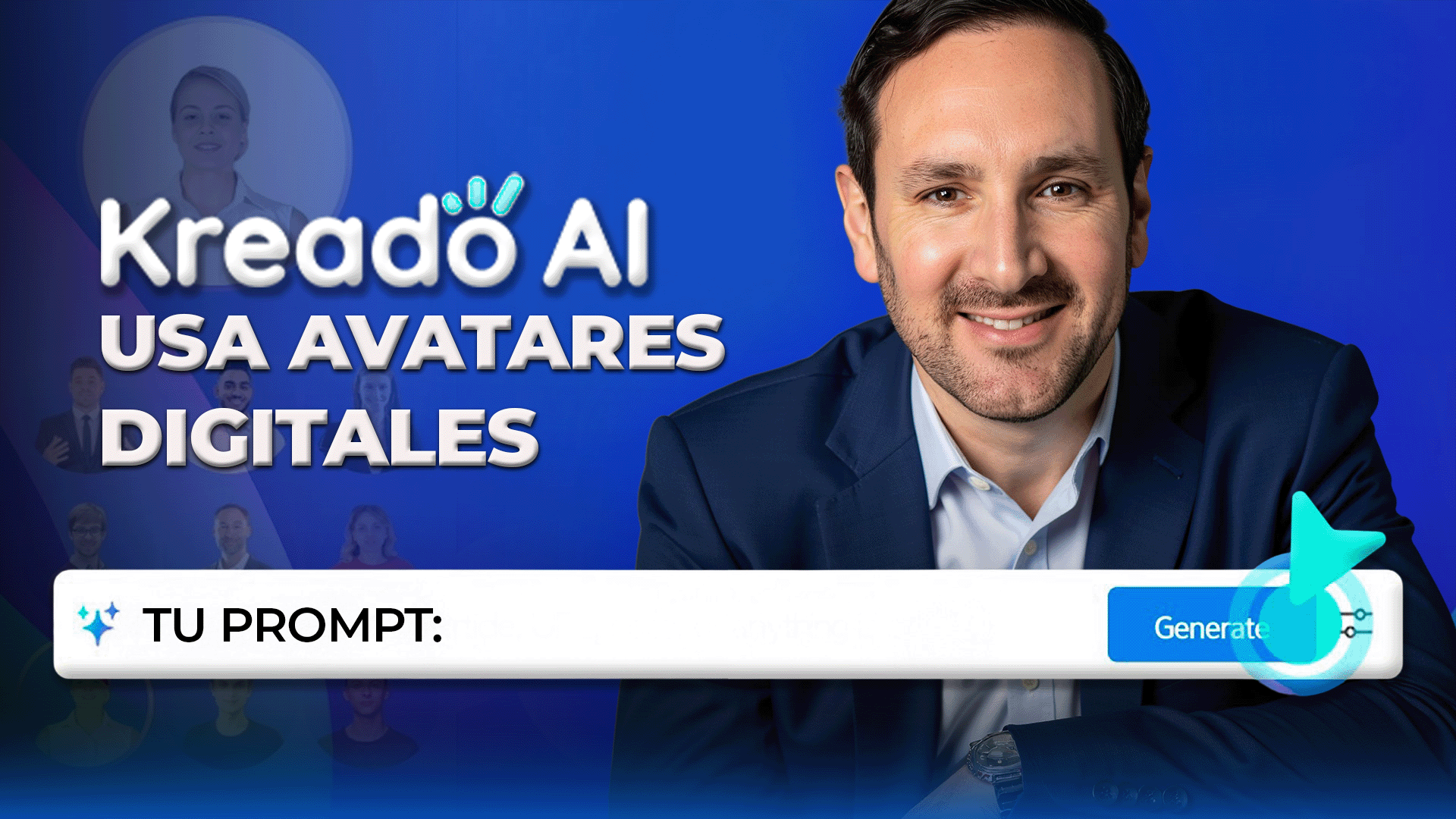 Hombre sonriente con traje azul al lado derecho de la imagen sobre fondo azul, junto al texto “Kreado AI - Usa avatares digitales” y una barra de prompt con botón “Generate”. Al fondo, se ven avatares digitales desenfocados.