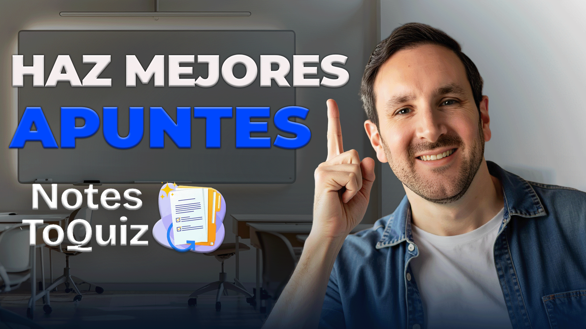 Hombre señalando hacia arriba junto al mensaje 'Haz mejores apuntes' y el logo de Notes ToQuiz en un aula moderna