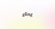 gling
